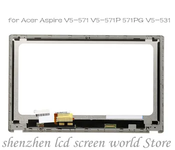 Cu cadru Laptop touch digitizer Ecran Pentru laptop Acer Aspire V5-531 V5-531P V5-571 V5-571P V5-571PG lcd de asamblare