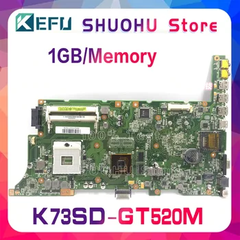 KEFU Pentru ASUS K73SD K73S N12P-GV-B-A1 GT520M A73SD A73S Laptop Placa de baza Testate de lucru original, Placa de baza