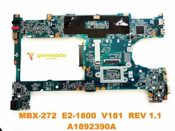 Originale pentru SONY MBX-272 laptop placa de baza MBX-272 E2-1800 V181 REV 1.1 A1892390A testat bun transport gratuit