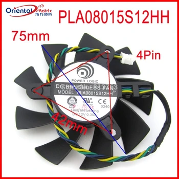 PLA08015S12HH 12V 0.35 O 75mm Fan 42x42x42mm Ventilator pe placa Video Pentru MSI R4770 R6850 placa Grafica de Răcire Ventilator 4Pin 4Wire