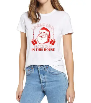 Unisex din Bumbac Mos craciun Exista Unele Ho Ho Ho În Această Casă Cadouri de Crăciun pentru Bărbați Amuzant Tricou pentru Femei de Moda Soft Top Tee Cadou