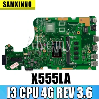 X555LA Placa de baza i3 4GB REV3.6 Pentru Asus X555LD X555LP X555L F555L K555L Laptop placa de baza X555LA Placa de baza X555LA Placa de baza